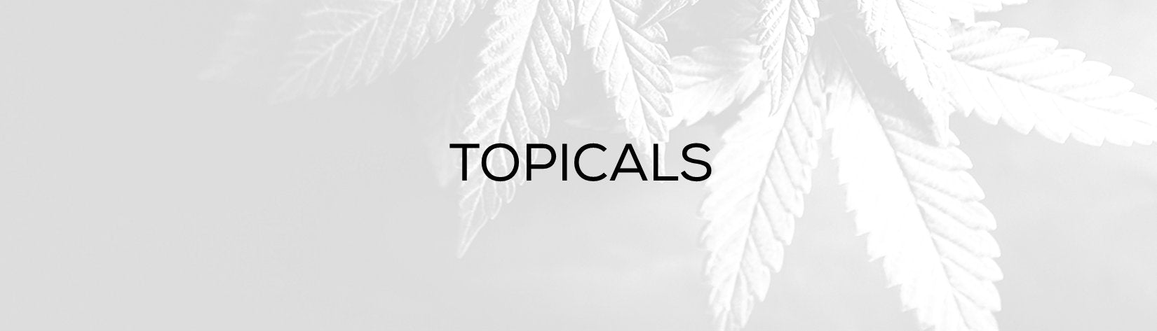 Topicals
